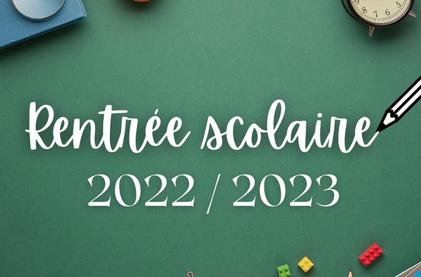 Rentrée scolaire 2022 2023