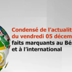 Condensé de l’actualité du vendredi 05 décembre 2025 au Bénin